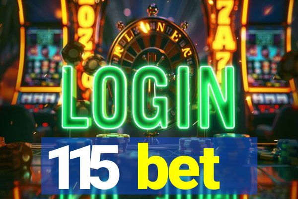 115 bet